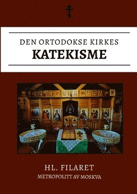 Den Ortodokse Kirkes Katekisme 1