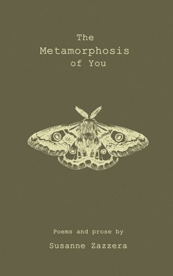 The Metamorphosis of You 1