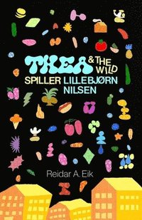 bokomslag Thea & The Wild - Spiller Lillebjørn Nilsen