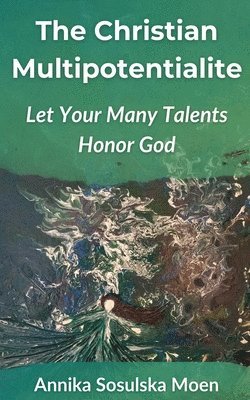 bokomslag The Christian Multipotentialite