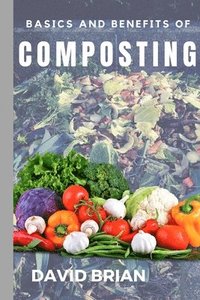 bokomslag Basics and Benefits of Composting