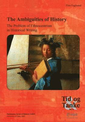 Finn Fuglestad - Ambiguities of History, Häftad