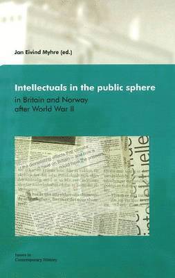 Jan Eivind Myhre - Intellectuals in the Public Sphere, Häftad