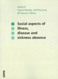 bokomslag Social Aspects of Illness, Disease & Sickness Absence
