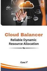 bokomslag Cloud Balancer Reliable Dynamic Resource Allocation