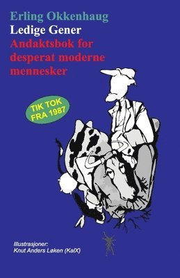 bokomslag Ledige Gener: Andaktsbok for desperat moderne mennesker