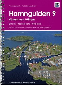 bokomslag Hamnguiden 9. Vänern och Vättern, Göta älv - Dalslands kanal - Göta kanal