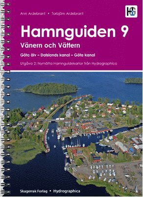 Hamnguiden 9. Vänern och Vättern, Göta älv - Dalslands kanal - Göta kanal 1