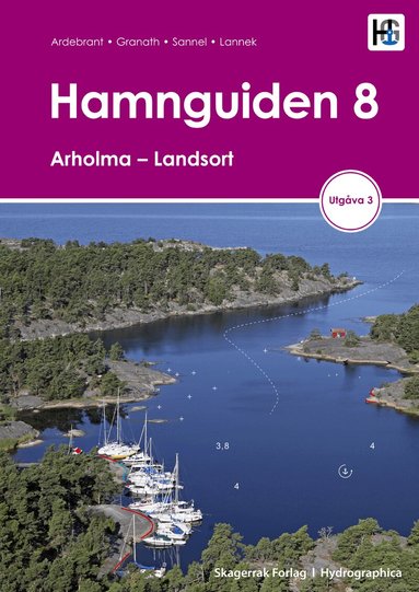 Torbjörn Ardebrant, Ann Ardebrant, Lasse Granath, Jesper Sannel - Hamnguiden 8. Arholma - Landsort, Häftad