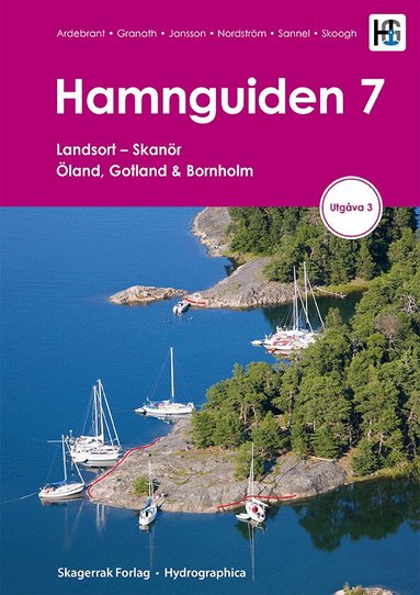 Lasse Granath, Kenneth Skoogh, Jesper Sannel, Ann Ardebrant, Torbjörn Ardebrant - Hamnguiden 7. Landsort – Skanör, Öland, Gotland & Bornholm, Häftad