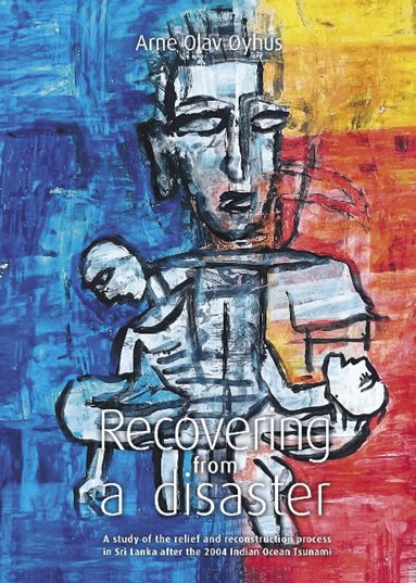 Arne Olav Oyhus - Recovering from a disaster, Inbunden