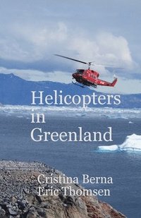 bokomslag Helicopters in Greenland