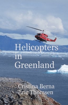bokomslag Helicopters in Greenland