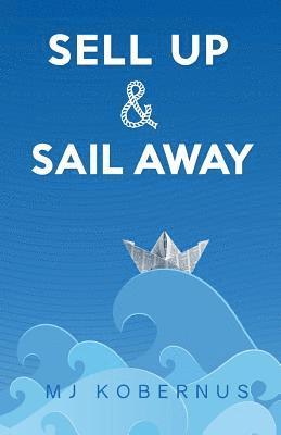 Sell Up & Sail Away 1