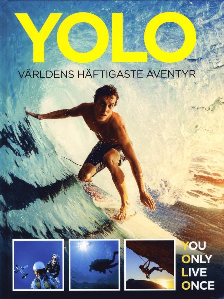 YOLO : världens häftigaste äventyr 1