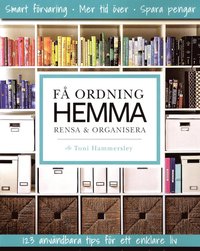 bokomslag Få ordning hemma : rensa & organisera