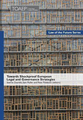 Stavros Zouridis, Sam Muller, Peter Polakovic - Towards Shockproof European Legal and Governance Strategies, Inbunden