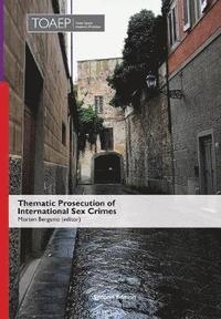 bokomslag Thematic Prosecution of International Sex Crimes (Second Edition)