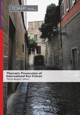 Thematic Prosecution of International Sex Crimes (Second Edition) 1