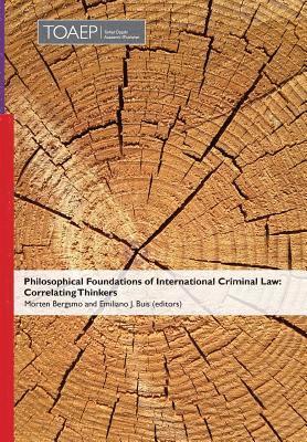 bokomslag Philosophical Foundations of International Criminal Law