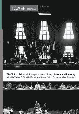 Viviane E Dittrich, Kerstin Von Lingen, Philipp Osten - Tokyo Tribunal, Inbunden