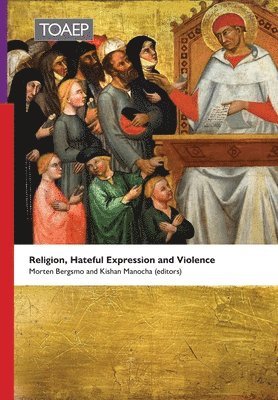 Morten Bergsmo, Kishan Manocha - Religion, Hateful Expression and Violence, Inbunden