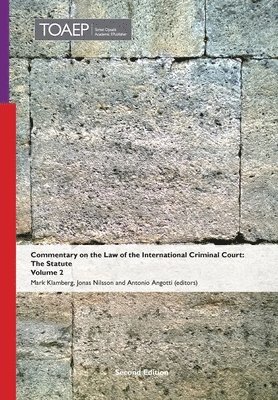 Mark Klamberg, Jonas Nilsson, Antonio Angotti - Commentary on the Law of the International Criminal Court, The Statute, Inbunden