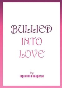 bokomslag Bullied into Love