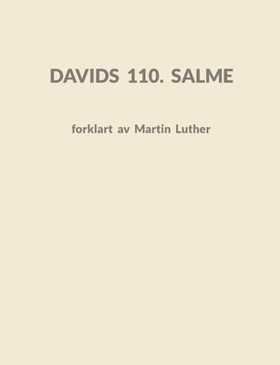 Davids 110. Salme forklart av Martin Luther