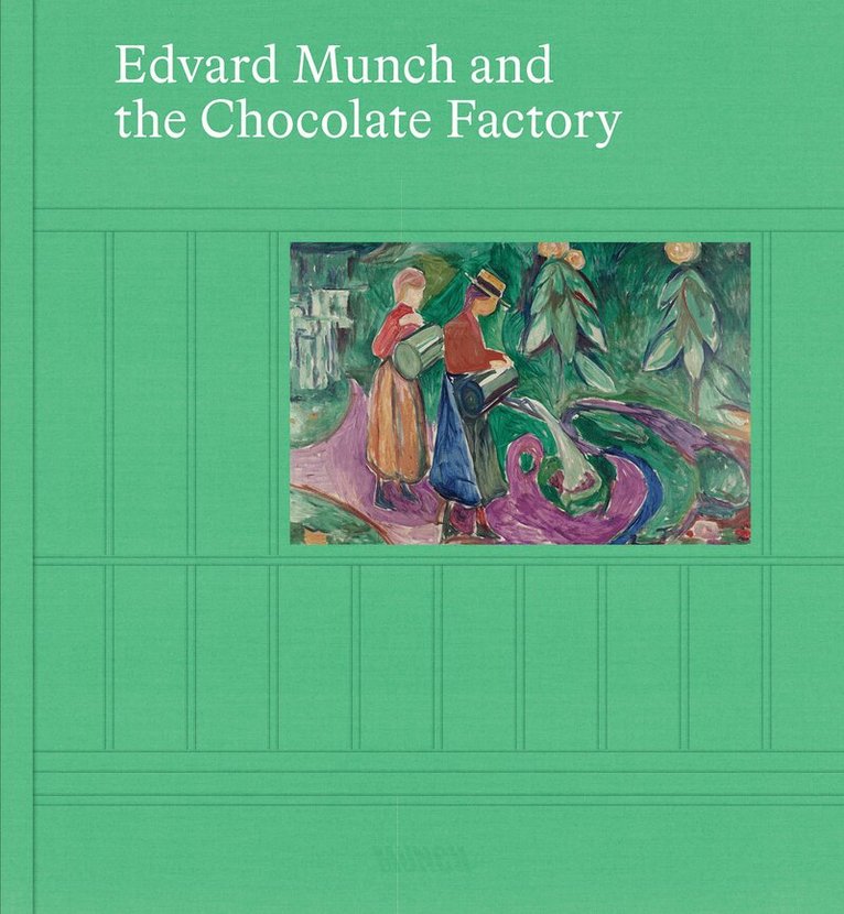 Ana María Bresciani, Marta Breen, Per Petterson, Chipo Dendere - Edvard Munch and the Chocolate Factory, Inbunden