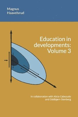 bokomslag Education in developments: Volume 3