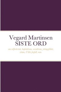 bokomslag Vegard Martinsen SISTE ORD