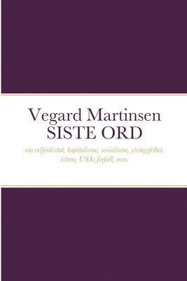 bokomslag Vegard Martinsen SISTE ORD