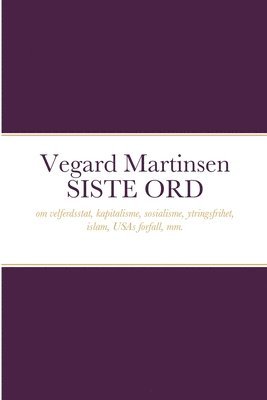Vegard Martinsen - Vegard Martinsen SISTE ORD, Häftad