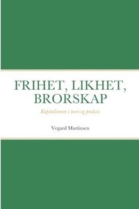 bokomslag Frihet, Likhet, Brorskap