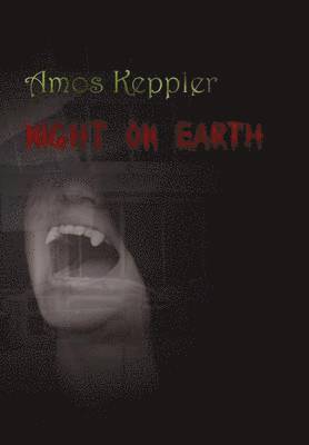 Amos Keppler - Night on Earth, Inbunden