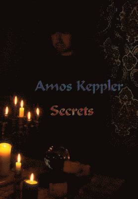 Amos Keppler - Secrets, Inbunden