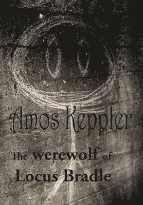 The Werewolf of Locus Bradle 1