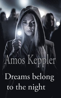 Amos Keppler - Dreams Belong to the Night, Häftad
