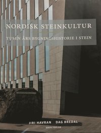 bokomslag Nordisk steinkultur : tusen års bygningshistorie i stein