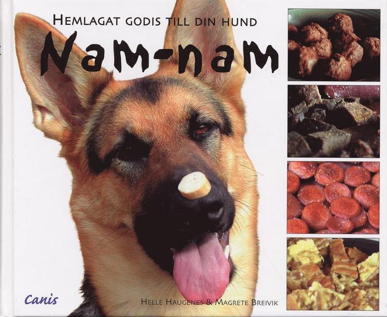 Nam-nam : hemlagat godis till din hund 1