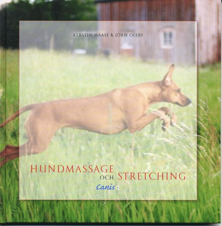 Kerstin Haase, Jörn Oleby - Hundmassage och stretching, Inbunden