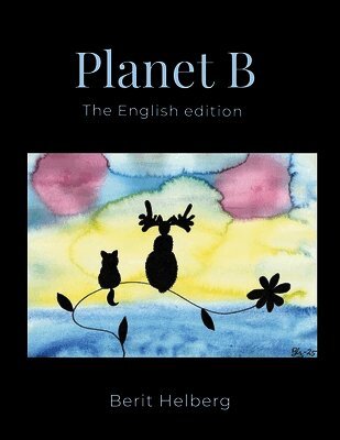 Berit Helberg - Planet B - English edition, Häftad