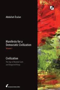 bokomslag Manifesto for a Democratic Civilization: Volume 1