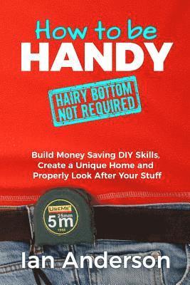 How to be Handy [hairy bottom not required] 1