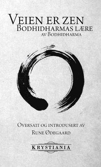 bokomslag Veien er zen Bodhidharmas lre