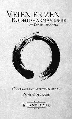 Rune Ødegaard, Bodhidharma - Veien er zen Bodhidharmas lære, Häftad