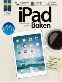 bokomslag iPad Boken : den ultimata guiden