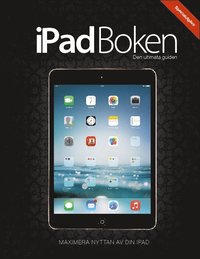 bokomslag iPad Boken : Den ultimata guiden : Specialutgåva