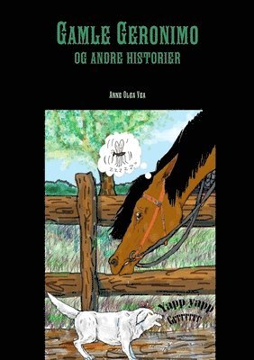 Anne Olga Vea - Gamle Geronimo og andre historier, Häftad